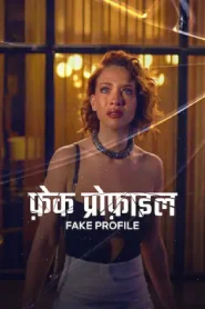 Fake Profile (2026) Hindi Season 3 Complete Netflix